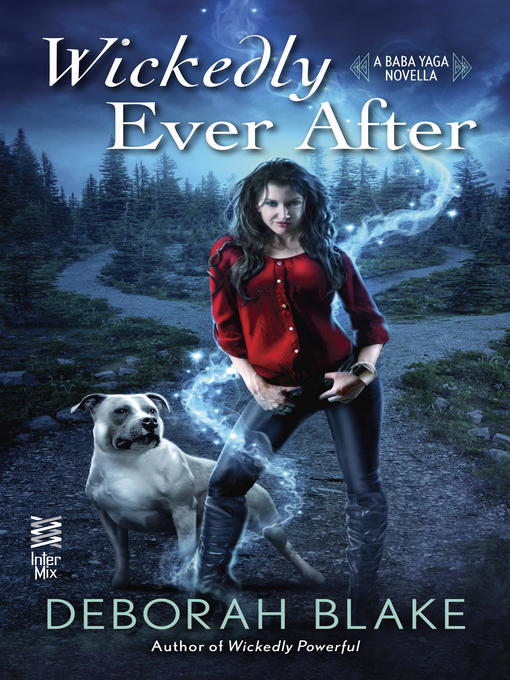 Title details for Wickedly Ever After by Deborah Blake - Available